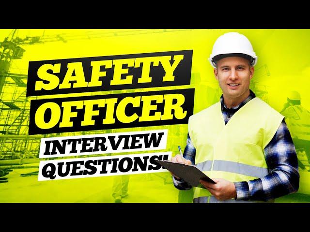 SAFETY OFFICER Interview Questions & Answers | (HSE Safety Officer Questions & Answers!)