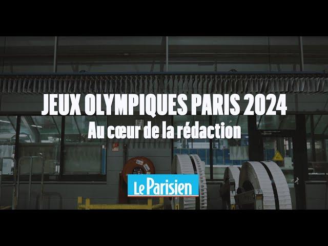 Jeux Olympiques de Paris 2024 | Au cœur de la rédaction du Parisien