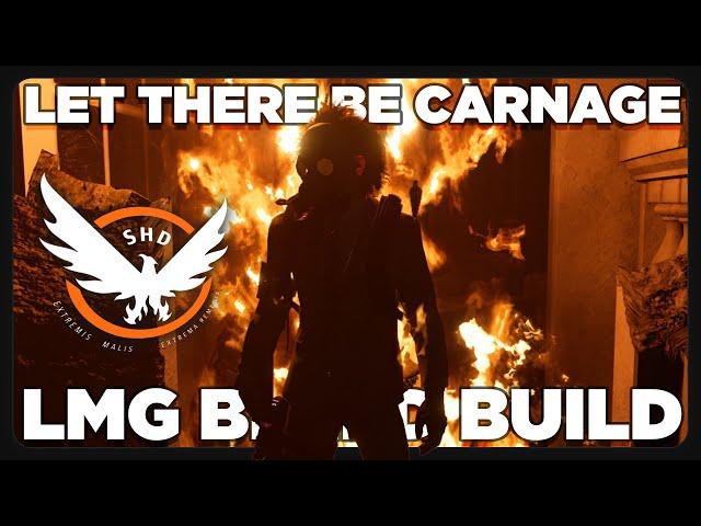 Let There Be CARNAGE ~ Insane LMG Bleed Build *85% AMP Damage* |  Shred Enemies | The Division 2