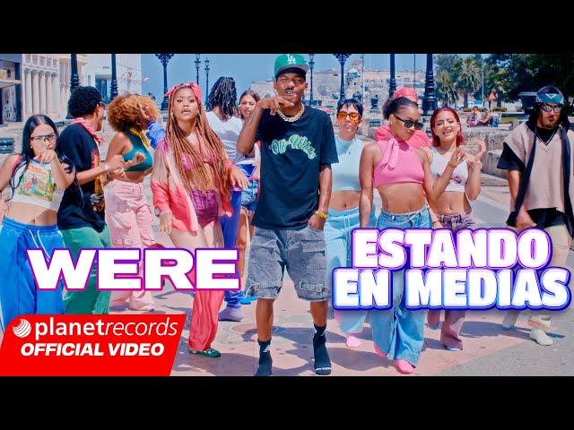 WERE - ESTANDO EN MEDIAS  (Prod. by Ernesto Losa) [Official Video by NAN] #Repaton