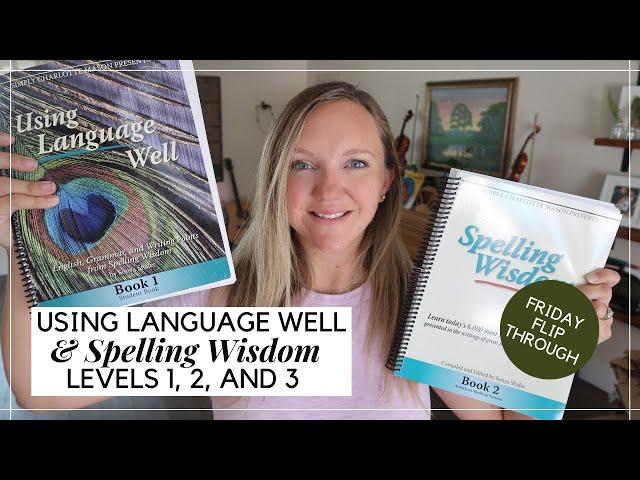 FRIDAY FLIP THROUGH || USING LANGUAGE WELL & SPELLING WISDOM FROM SIMPLY CHARLOTTE MASON