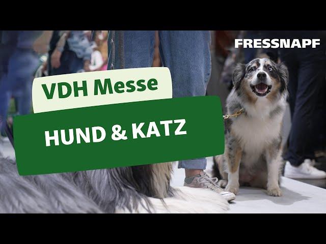 VDH Messe Hund und Katz | Unternehmen | FRESSNAPF