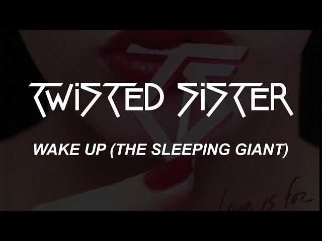 Twisted Sister - Wake Up (The Sleeping Giant) Lyrics - HQ Audio