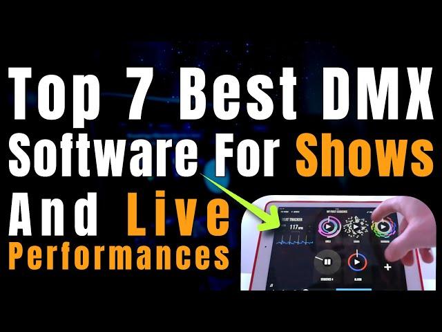 Top 7 Best DMX Software For Shows and Live Performances