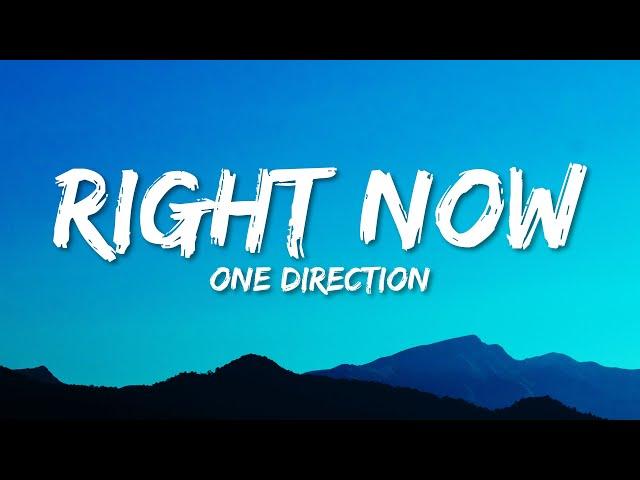 One Direction - Right Now (Lyrics)