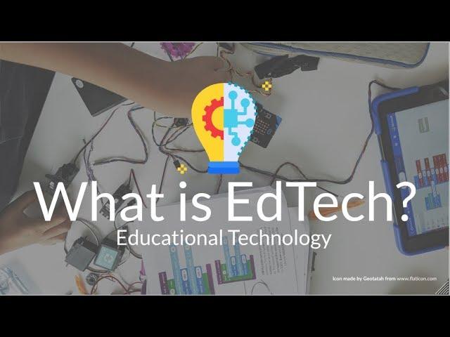 Everything You Need to Know About Educational Technology