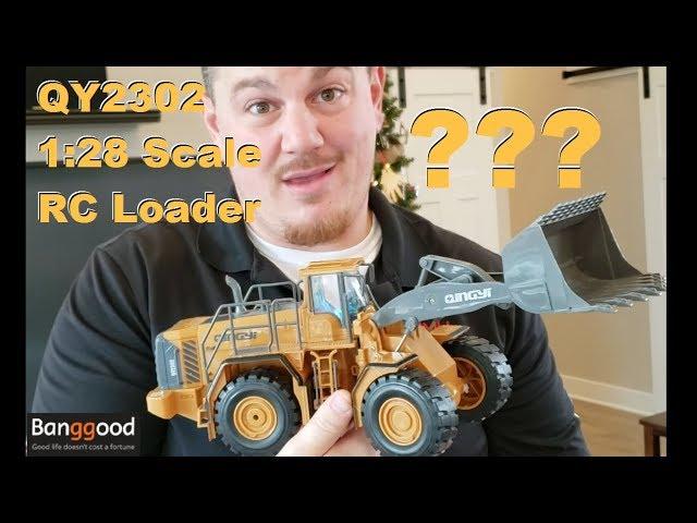 Rui Chuang - QY2302 - 1:28 Scale RC Loader - Unboxing, Setup, & Review