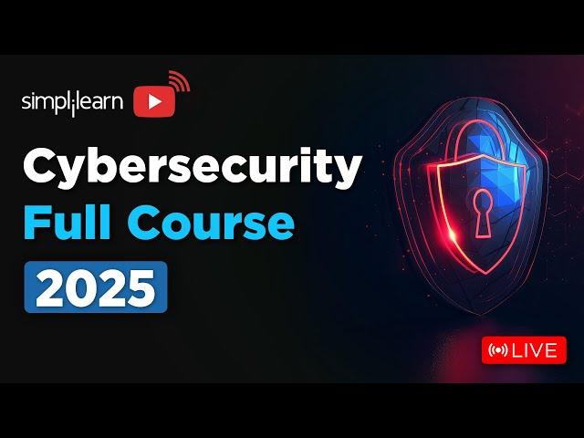 Cyber Security Full Course 2025 | Cybersecurity Tutorial For Beginners | Cybersecurity | Simplilearn