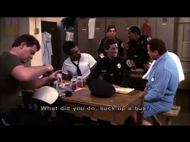 Police Academy 2 - It's the Jones boys, what'd you do? suck up a bus?