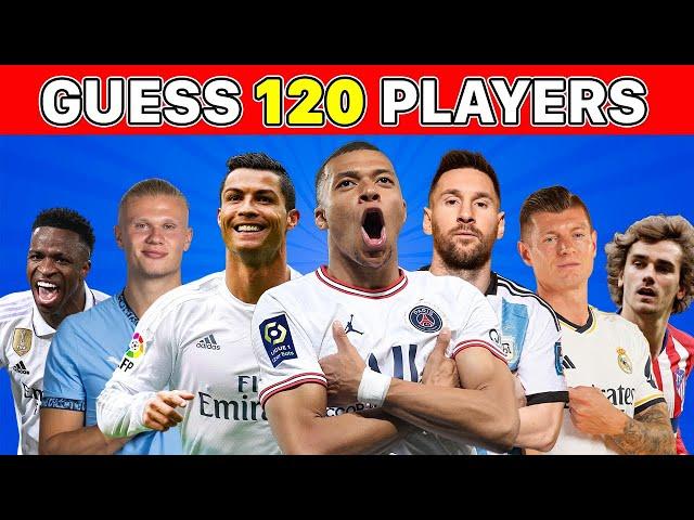 GUESS 120 FOOTBALL PLAYERS IN 3 SECONDS ️ FOOTBALL QUIZ 2024