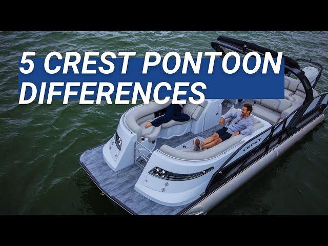 5 Crest Pontoon Differences