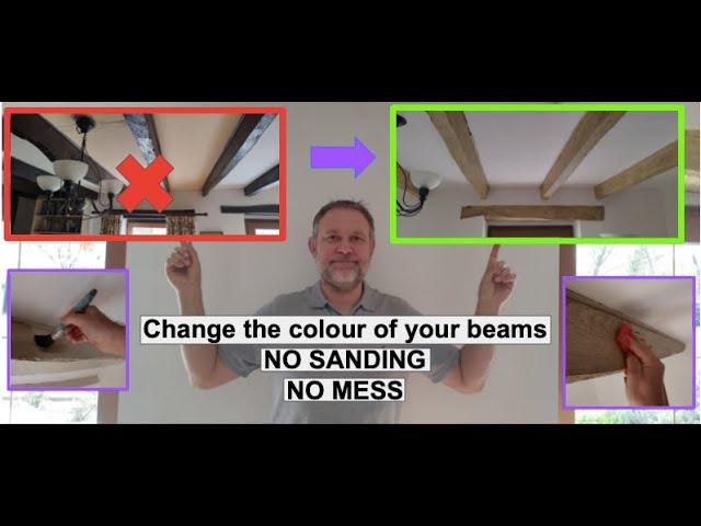 Change the colour of wooden beams from dark to light (No mess)