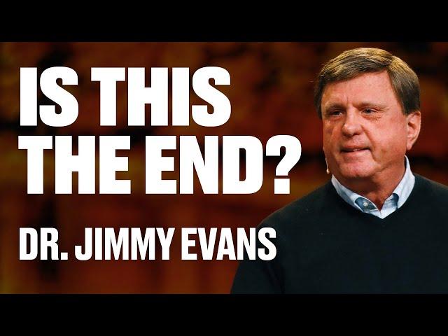 Is This the End? | Jimmy Evans | James River Church