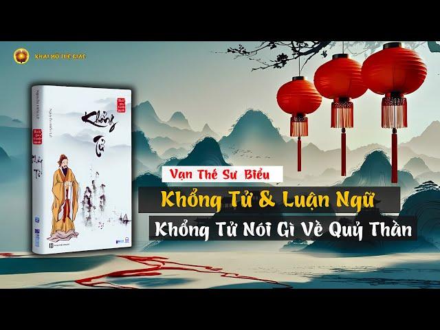 Sách Tóm Tắt:  Khổng Tử Khổng Tử & Luận Ngữ | Khám Phá Tư Tưởng Khổng Tử Cùng Nguyễn Hiến Lê