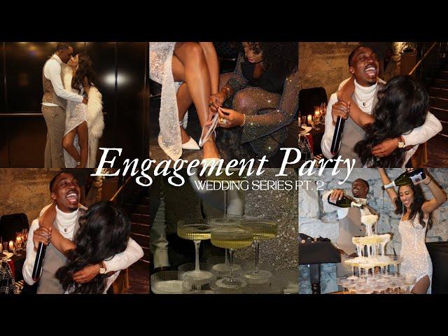 ENGAGEMENT PARTY: proposing to my bridesmaids, engagement party prep & the day of the party