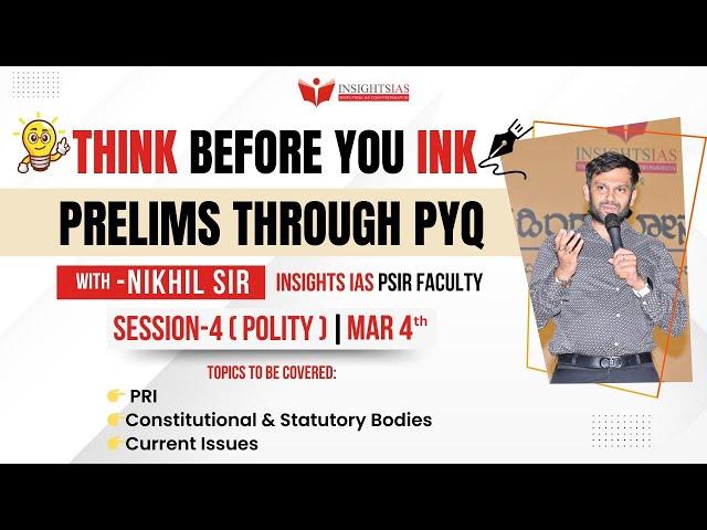 [Week-3| Session - 4] Think before you Ink prelims through PYQ with Nikhil sir faculty @ Insights