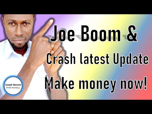 Joe Boom & Crash Latest Update 2023 | Never Miss A Trade