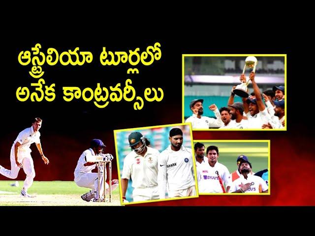 A sneak peek into the highlights of India's tours to Aus/ ఆస్ట్రేలియా టూర్లలో అనేక కాంట్రొవర్సీలు