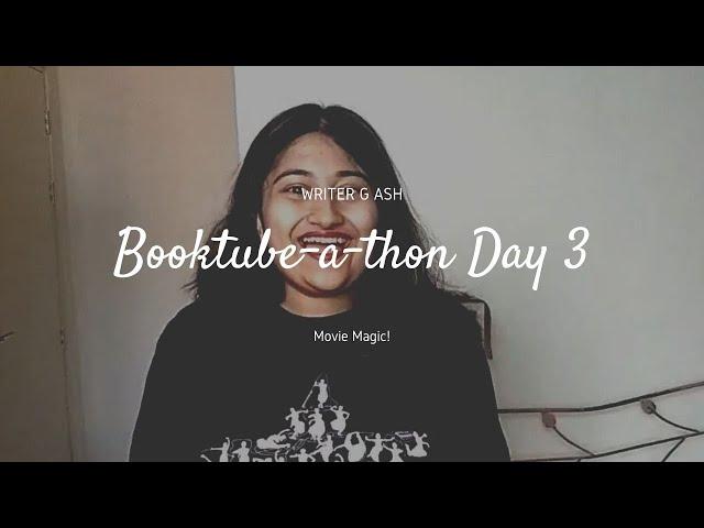 Booktube-a-thon Day 3: Movie Magic!
