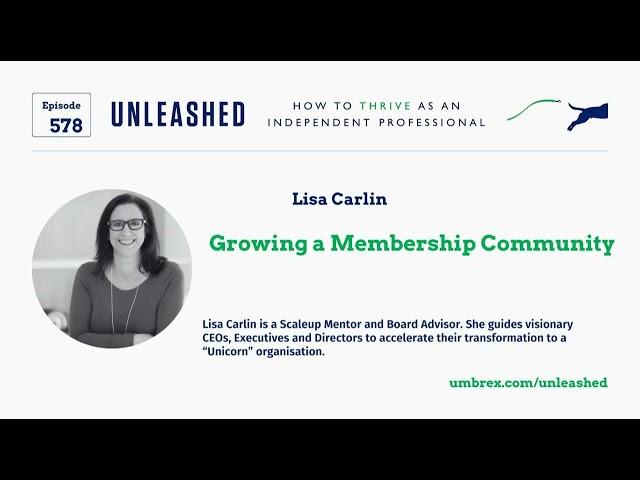 578. Lisa Carlin, Growing a Membership Community