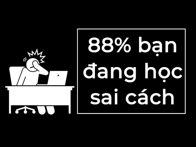 Sai lầm phổ biến giảm 3 lần hiệu quả học | Phần 6 - Series Học Ít Vẫn Giỏi