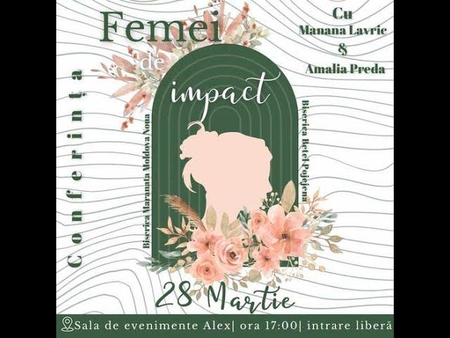 Conferința cu tema: FEMEI DE IMPACT