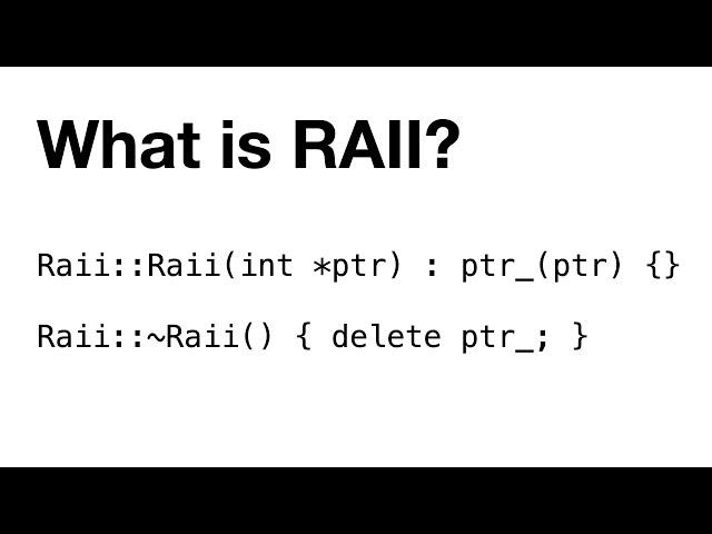 What is RAII (Resource Acquisition Is Initialization)?