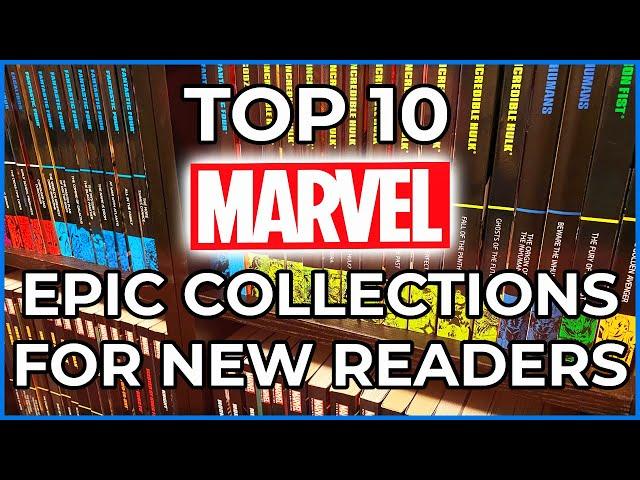 Top 10 Best Marvel Epic Collections For New Readers