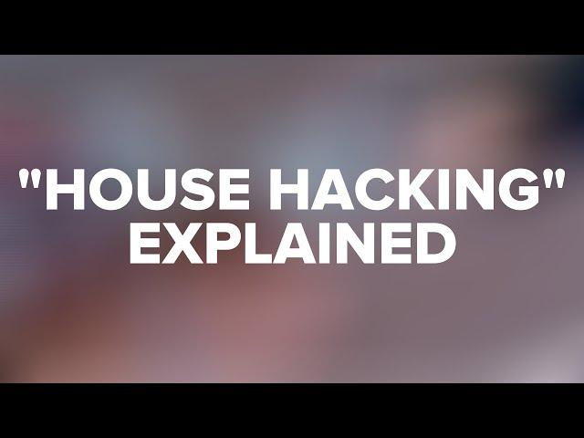 What is House Hacking?