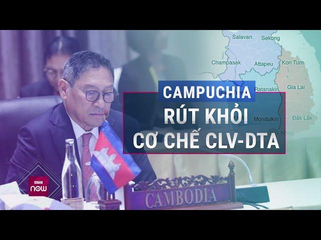 Campuchia rút khỏi cơ chế hợp tác Tam giác Phát triển Campuchia - Lào - Việt Nam | VTC Now