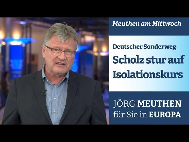 Deutscher Sonderweg: Scholz stur auf Isolationskurs