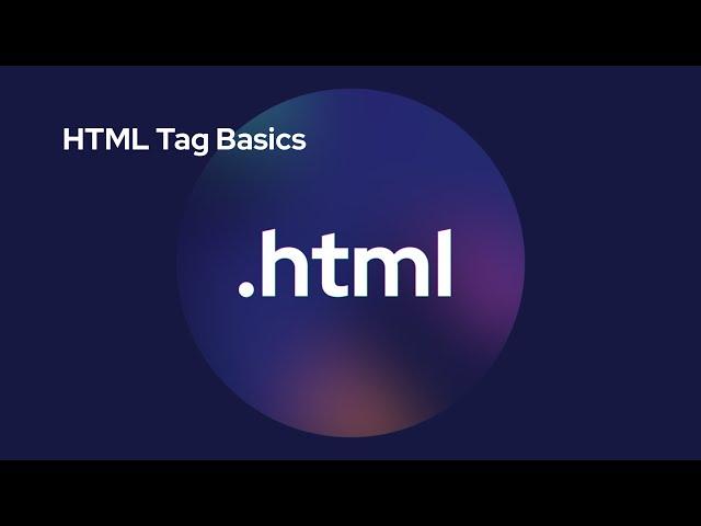 HTML Tag Basics