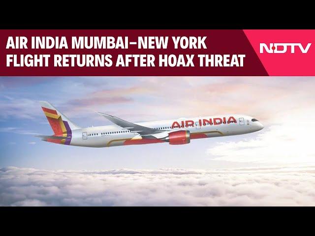 Air India Flight News Today | Air India Mumbai-New York Flight Returns After Hoax Threat