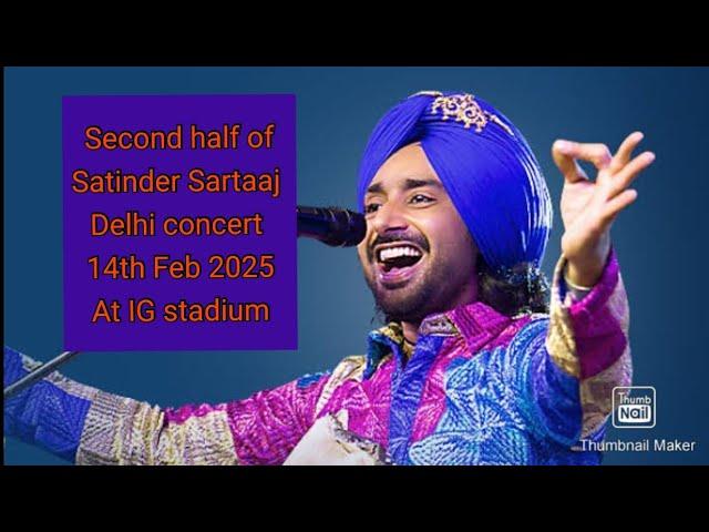 Second half of Satinder Sartaaj Delhi concert at 14th Feb 25  #sartaajlive #concert#satindersartaaj