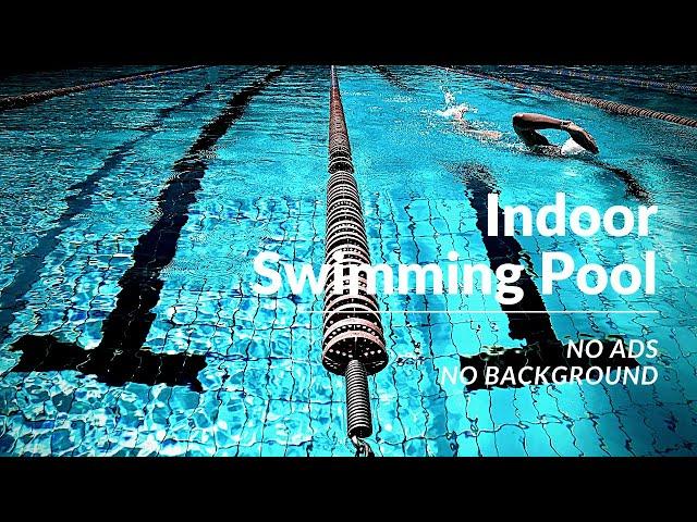 Indoor Swimming Pool | Swimming Pool Relaxing Water Sounds | White Noise