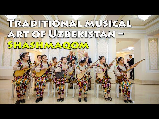 Traditional musical art of Uzbekistan – Shashmaqom