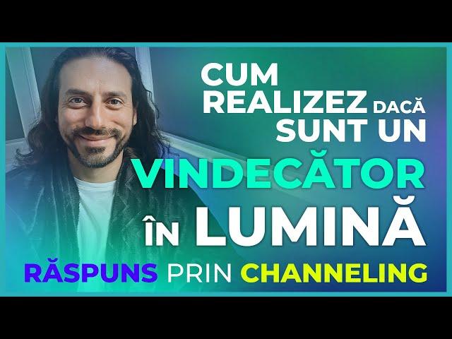 Meditație Activare, Channeling, Light Language, Ziua 84/111  Dacă sunt un VINDECĂTOR în LUMINĂ?