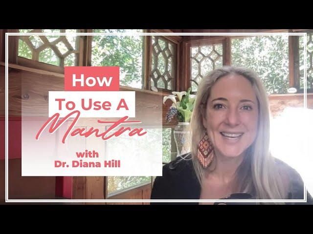 Ep 115: How to Use a Mantra with Dr. Diana Hill