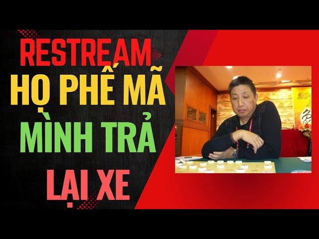 Restream | Những trận chiến bá đạo của Đông phương điện não - Họ phế mã thì mình trả lại xe