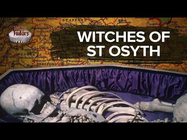 Witches of St Osyth | Not Just the Tudors