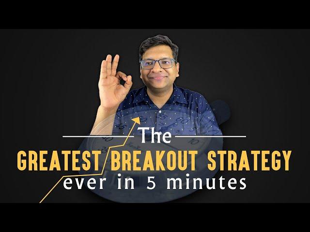 The Greatest Breakout Strategy Ever In 5 Minutes