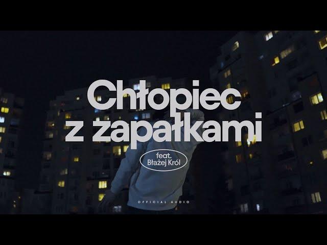 Bartek Królik feat. Błażej Król - Chłopiec z zapałkami (Official AUDIO)