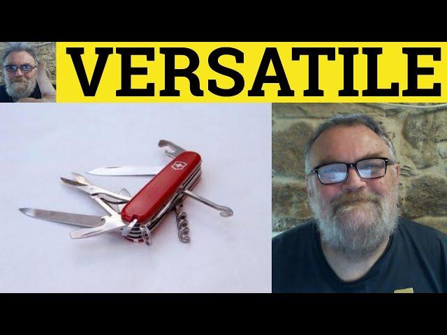  Versatile Meaning - Versatility Definition - Versatile Examples - Versatility in a Sentence