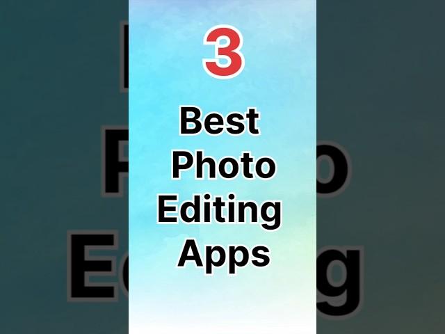Best Photo Editing Apps in 2025 #trending #photoediting #viralvideo