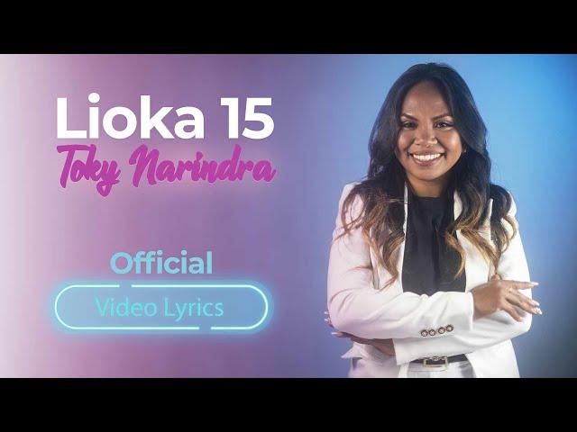 LIOKA 15 | TOKY NARINDRA • Official Video Lyrics