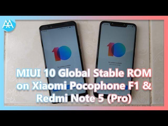 MIUI 10 Global Stable ROM on Xiaomi Pocphone F1 and Redmi Note 5 (Pro) | Mister Techs