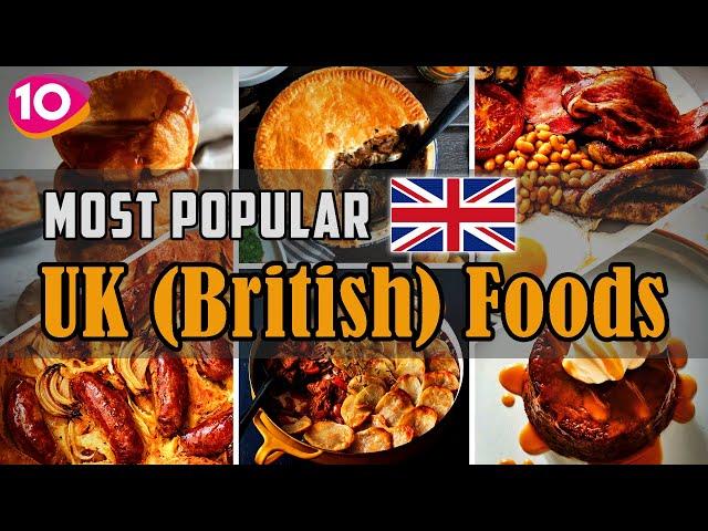 Incredible Top 10 Most Popular UK Foods || Traditional British Foods || UK Street Foods