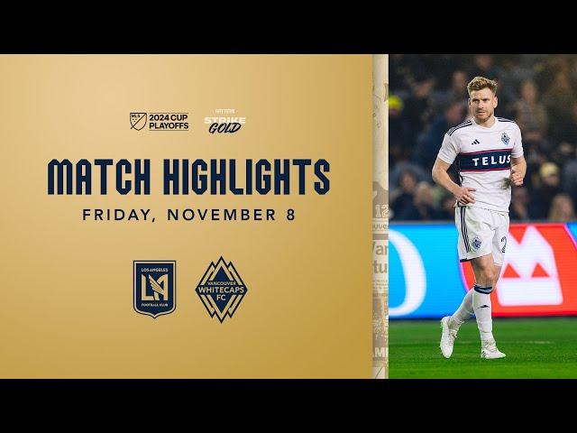 HIGHLIGHTS: Los Angeles Football Club vs. Vancouver Whitecaps FC | November 8, 2024