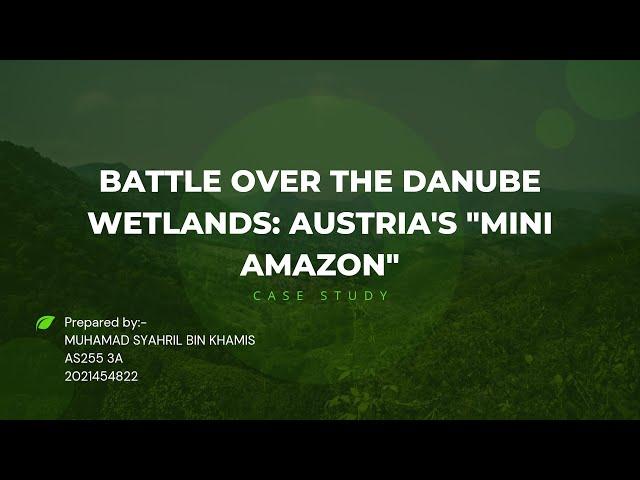 BDY 421-BATTLE OVER THE DANUBE WETLANDS: AUSTRIA'S MINI AMAZON