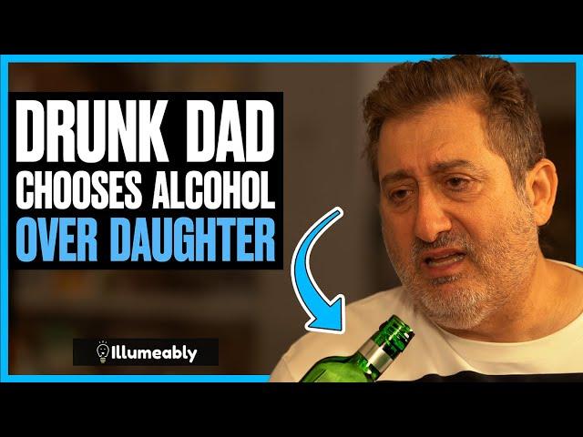 DRUNK Dad Chooses Alcohol OVER Daughter, He Lives To Regret It | Illumeably